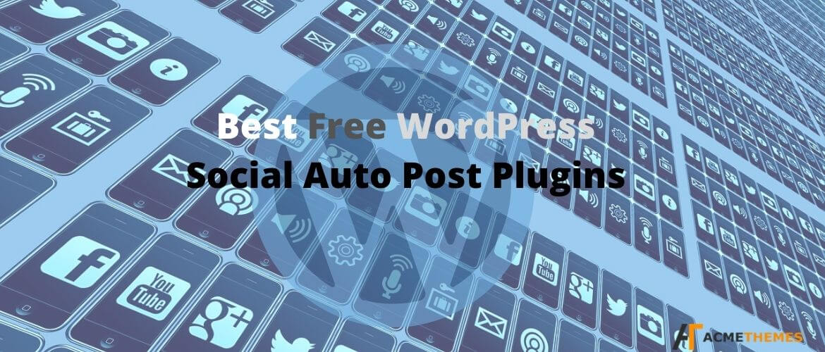 Best-Free-WordPress-Social-Auto-Post-Plugins